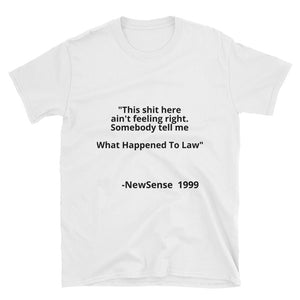 NewSense "What Happened To Law" Tee/White